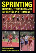 Sprinting : Entraînement, techniques et amélioration des performances - Sprinting: Training, Techniques and Improving Performance