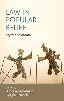 Le droit dans la croyance populaire : Mythe et réalité - Law in popular belief: Myth and reality