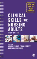 Compétences cliniques pour les soins infirmiers aux adultes : Pas à pas - Clinical Skills for Nursing Adults: Step by Step