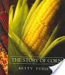 L'histoire du maïs - The Story of Corn