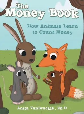 Le livre de l'argent : Comment les animaux apprennent à compter l'argent - The Money Book: How Animals Learn to Count Money