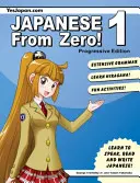 Le japonais à partir de zéro ! 1 : Techniques éprouvées pour apprendre le japonais pour les étudiants et les professionnels - Japanese From Zero! 1: Proven Techniques to Learn Japanese for Students and Professionals