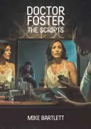 Doctor Foster : Les Scripts - Doctor Foster: The Scripts