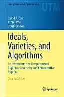 Idéaux, variétés et algorithmes : Une introduction à la géométrie algébrique computationnelle et à l'algèbre commutative - Ideals, Varieties, and Algorithms: An Introduction to Computational Algebraic Geometry and Commutative Algebra