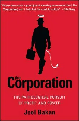 La société : La poursuite pathologique du profit et du pouvoir - The Corporation: The Pathological Pursuit of Profit and Power