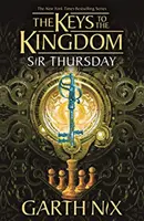 Sir Thursday : Les clés du royaume 4 - Sir Thursday: The Keys to the Kingdom 4