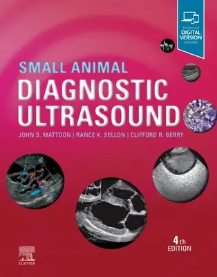 L'échographie diagnostique des petits animaux - Small Animal Diagnostic Ultrasound