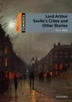 Le crime de Lord Arthur Savile et autres histoires - Lord Arthur Savile's Crime and Other Stories