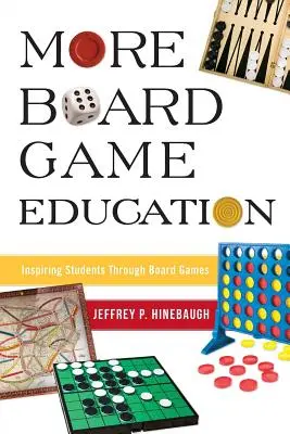 Plus d'éducation aux jeux de société : Inspirer les élèves par les jeux de société - More Board Game Education: Inspiring Students Through Board Games