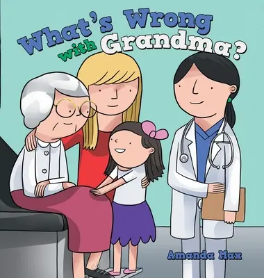 Qu'est-ce qui ne va pas avec grand-mère ? - What's Wrong with Grandma?