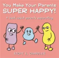 Tu rends tes parents super heureux&nbsp;! Un livre sur la séparation des parents - You Make Your Parents Super Happy!: A Book about Parents Separating