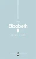 Elizabeth II (Penguin Monarchs) : L'inébranlable - Elizabeth II (Penguin Monarchs): The Steadfast