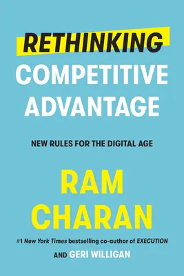 Repenser l'avantage concurrentiel : De nouvelles règles pour l'ère numérique - Rethinking Competitive Advantage: New Rules for the Digital Age