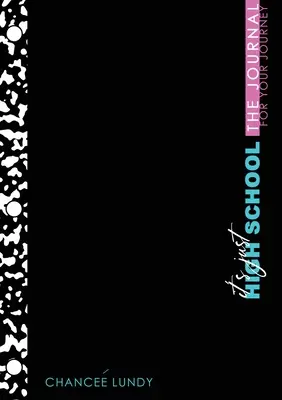 Ce n'est que le lycée : Le journal de votre parcours - It's Just High School: The Journal for Your Journey