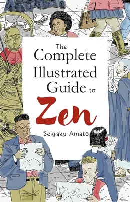 Le guide complet illustré du zen - The Complete Illustrated Guide to Zen