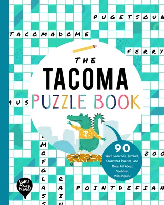 Le livre d'énigmes de Tacoma : 90 mots à chercher, des énigmes, des mots croisés et plus encore Tout sur Tacoma, Washington ! - The Tacoma Puzzle Book: 90 Word Searches, Jumbles, Crossword Puzzles, and More All about Tacoma, Washington!