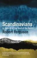 Les Scandinaves - À la recherche de l'âme du Nord - Scandinavians - In Search of the Soul of the North