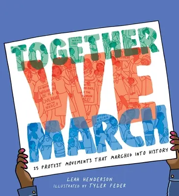 Ensemble, nous marchons : 25 mouvements de protestation qui sont entrés dans l'histoire - Together We March: 25 Protest Movements That Marched Into History