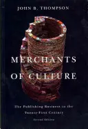 Les marchands de culture - L'édition au XXIe siècle - Merchants of Culture - The Publishing Business in the Twenty-First Century