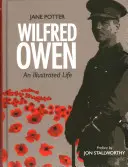 Wilfred Owen : Une vie illustrée - Wilfred Owen: An Illustrated Life