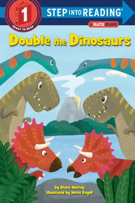 Doublez les dinosaures : Un lecteur de mathématiques - Double the Dinosaurs: A Math Reader