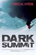 Dark Summit - L'extraordinaire histoire vraie de la saison la plus controversée de l'Everest - Dark Summit - The Extraordinary True Story of Everest's Most Controversial Season