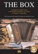 La boîte : Guide d'initiation à l'accordéon traditionnel irlandais à boutons - The Box: A Beginner's Guide to the Irish Traditional Button Accordion