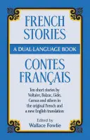 French Stories/Contes Français : Un livre en deux langues - French Stories/Contes Francais: A Dual-Language Book