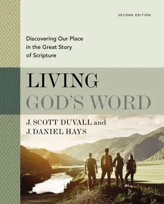 Vivre la Parole de Dieu, deuxième édition : Découvrir notre place dans la grande histoire de l'Écriture - Living God's Word, Second Edition: Discovering Our Place in the Great Story of Scripture