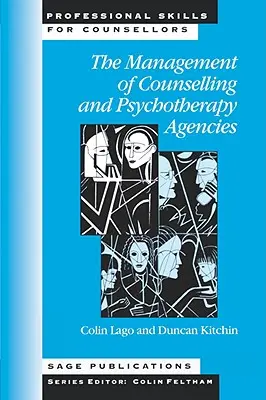 La gestion des agences de conseil et de psychothérapie - The Management of Counselling and Psychotherapy Agencies