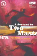 Le serviteur de deux maîtres - A Servant to Two Masters