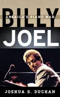 Billy Joel : l'homme au piano de l'Amérique - Billy Joel: America's Piano Man