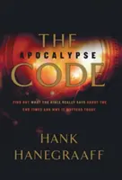 Le code de l'apocalypse : Découvrez ce que la Bible dit vraiment sur la fin des temps et pourquoi cela est important aujourd'hui. - The Apocalypse Code: Find Out What the Bible Really Says about the End Times and Why It Matters Today