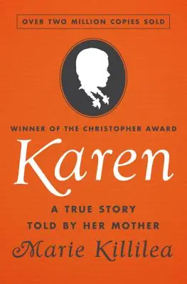 Karen : une histoire vraie racontée par sa mère - Karen: A True Story Told by Her Mother