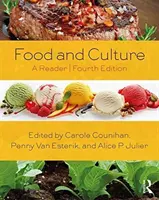 Alimentation et culture : Un lecteur - Food and Culture: A Reader
