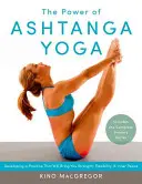 Le pouvoir de l'Ashtanga Yoga : développer une pratique qui vous apportera force, souplesse et paix intérieure - comprend la série primaire complète - The Power of Ashtanga Yoga: Developing a Practice That Will Bring You Strength, Flexibility, and Inner Peace--Includes the Complete Primary Series