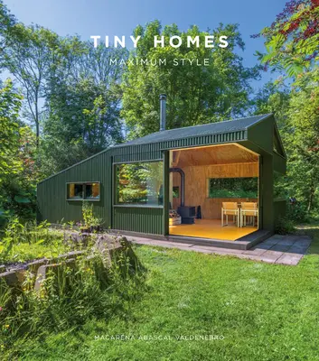 Tiny Homes : Maximum Style - Tiny Homes: Maximum Style