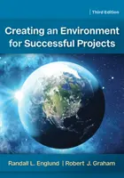 Créer un environnement propice à la réussite des projets, 3e édition - Creating an Environment for Successful Projects, 3rd Edition