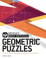 Les puzzles géométriques les plus difficiles de Mensa - Des puzzles difficiles pour défier tous les angles de vue - Mensa's Most Difficult Geometric Puzzles - Tricky puzzles to challenge every angle