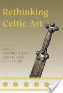 Repenser l'art celtique - Rethinking Celtic Art