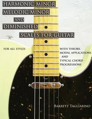 Les gammes mineures harmoniques, mineures mélodiques et diminuées pour la guitare - Harmonic Minor, Melodic Minor, and Diminished Scales for Guitar