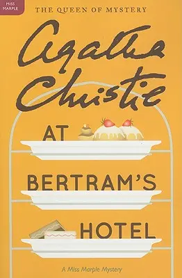 A l'hôtel Bertram : Un mystère de Miss Marple - At Bertram's Hotel: A Miss Marple Mystery