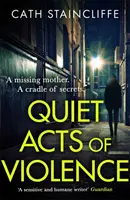 Quiet Acts of Violence (actes de violence silencieux) - Quiet Acts of Violence