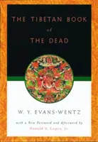 Le livre tibétain des morts : ou les expériences après la mort sur le plan du Bardo, selon la version anglaise de L=ama Kazi Dawa-Samdup - The Tibetan Book of the Dead: Or the After-Death Experiences on the Bardo Plane, According to L=ama Kazi Dawa-Samdup's English Rendering