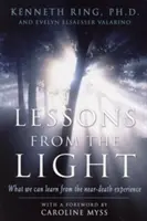 Les leçons de la lumière : Ce que nous pouvons apprendre de l'expérience de mort imminente - Lessons from the Light: What We Can Learn from the Neardeath Experience