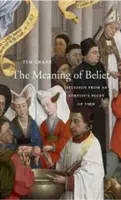 Le sens de la croyance : La religion du point de vue d'un athée - The Meaning of Belief: Religion from an Atheist's Point of View