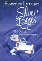 Les boîtes d'argent : Le cadeau de l'encouragement - Silver Boxes: The Gift of Encouragement