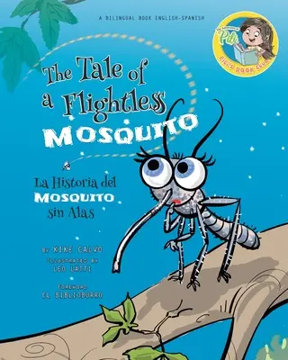 Nighthawk : L'histoire d'un moustique incapable de voler. Livre en deux langues. Bilingue anglais-espagnol - Nighthawk: The Tale of a Flightless Mosquito. Dual-language Book. Bilingual English-Spanish