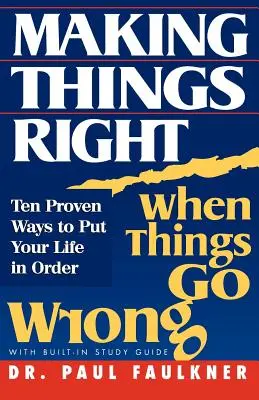 Réparer quand les choses vont mal - Making Things Right When Things Go Wrong