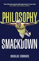 La philosophie à l'emporte-pièce - Philosophy Smackdown